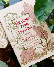 Load image into Gallery viewer, Healing Your Magical Body with Plants + Minerals bu Jo-Jo Sherrow