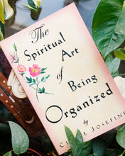 Load image into Gallery viewer, Spiritual Art of Being Organized by Claire Josefine